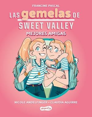 Mejores amigas (Las gemelas de Sweet Valley; 1) | 9788419802675 | Francine Pascal ; Nicole Andelfinger ; Claudia Aguirre