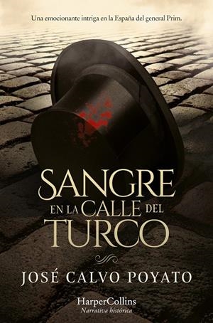 Sangre en la calle del Turco | 9788419809520 | José Calvo Poyato