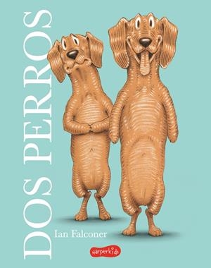 Dos perros | 9788419802637 | Ian Falconer