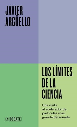 Los límites de la ciencia | 9788410214453 | Javier Argüello