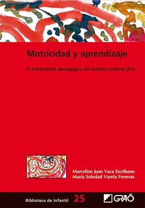Motricidad y aprendizaje | 9788478276769 | Marcelino Juan Vaca Escribano ; M. Soledad Varela Ferreras
